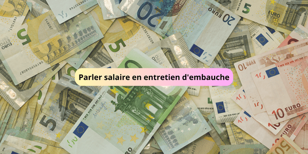 Parler salaire en entretien d'embauche