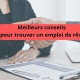 Meilleurs conseils pour trouver un emploi de rêve