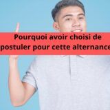 Pourquoi avoir choisi de postuler pour cette alternance