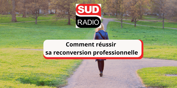 Comment réussir sa reconversion professionnelle