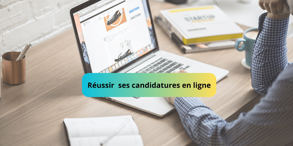 Réussir ses candidatures en ligne