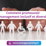 Comment Promouvoir Un management Inclusif Et Diversifié
