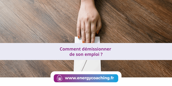 Comment démissionner de son emploi ?
