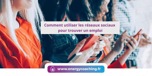 Comment utiliser les réseaux sociaux pour trouver un emploi