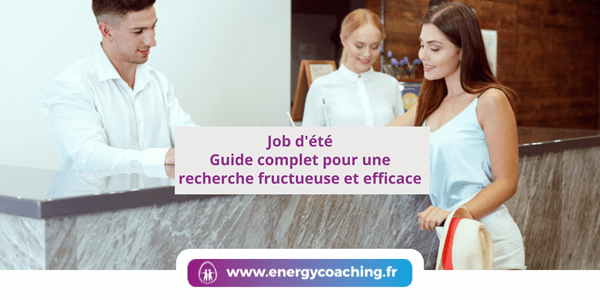 Job d'été Guide complet pour une recherche fructueuse et efficace