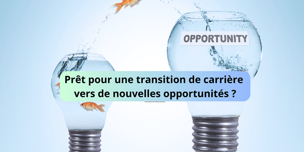 Comment changer de voie pour réussir sa transition professionnelle