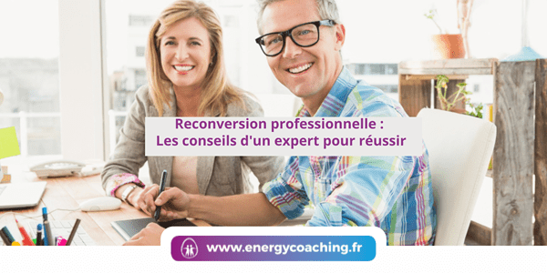 Reconversion professionnelle : Les conseils d'un expert pour réussir