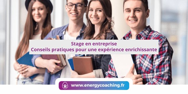 Stage en entreprise Conseils pratiques pour une expérience enrichissante