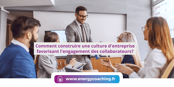 Comment une culture d’entreprise favorise l’engagement ?