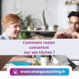 Comment rester concentré sur ses tâches