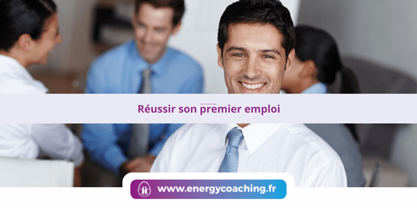 Réussir son premier emploi