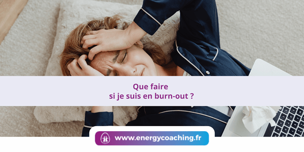 Que faire si je suis en burn-out