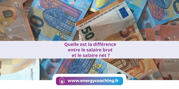 Quelle est la différence entre le salaire brut et le salaire net