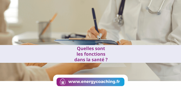 Quelles sont les fonctions dans la santé