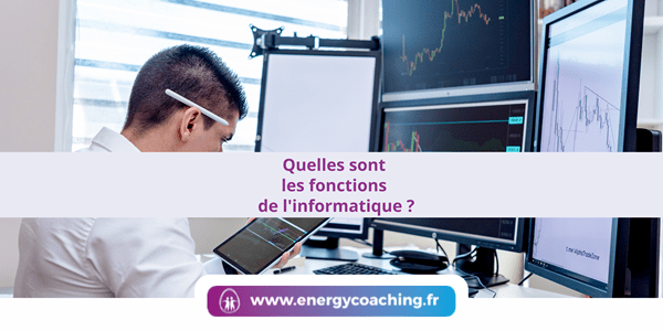 Quelles sont les fonctions de l'informatique