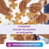 Comment trouver du soutien en entreprise