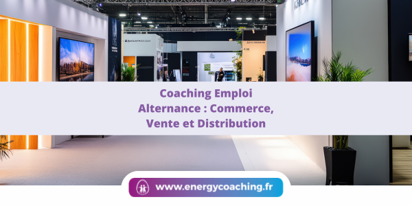 Coaching Emploi Alternance Commerce, Vente et Distribution