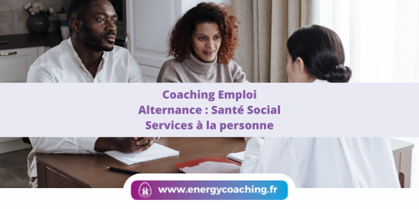 Coaching Emploi Alternance Santé Social Services à la personne