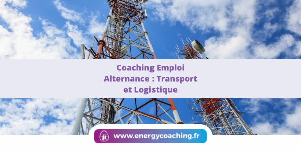 Coaching Emploi Alternance Transport et Logistique