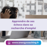 Apprendre de ses échecs dans sa recherche d’emploi