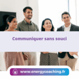 Communiquer sans souci