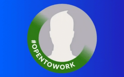 Open to Work LinkedIn : Guide, Définition et Étapes (2026)